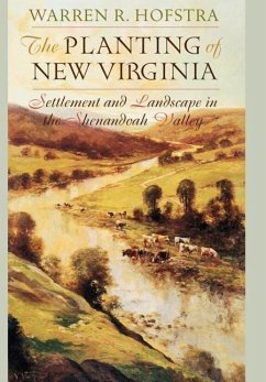 The Planting of New Virginia - Hofstra, Warren R.