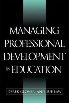 Managing Professional Development in Education - Glover, Derek; Law, Sue