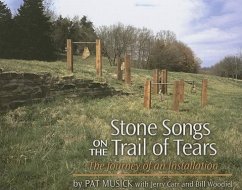 Stone Songs on the Trail of Tears - Musick, Pat; Carr, Jerry; Woodiel, Bill