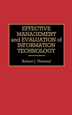 Effective Management and Evaluation of Information Technology - Thierauf, Robert J.