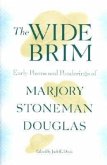 The Wide Brim: Early Poems and Ponderings of Marjory Stoneman Douglas