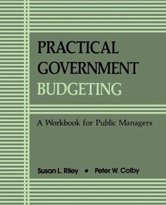 Practical Government Budgeting - Riley, Susan L.; Colby, Peter W.