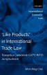 'Like Products' in International Trade... - Bild 1