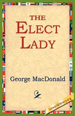 The Elect Lady - Macdonald, George