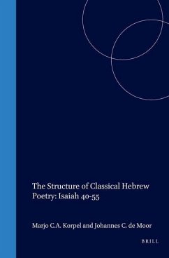 The Structure of Classical Hebrew Poetry: Isaiah 40-55 - Korpel, M C a; de Moor, Johannes