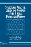Structural Analysis, Design and Control by the Virtual Distortion Method