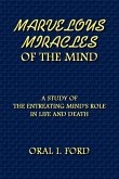 Marvelous Miracles of the Mind