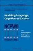 Modeling Language, Cognition and Action - Proceedings of the Ninth Neural Computation and Psychology Workshop