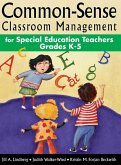 Common-Sense Classroom Management for Special Education Teachers, Grades K-5