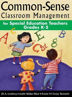 Common-Sense Classroom Management for Special Education Teachers, Grades K-5 - Lindberg, Jill A.; Walker-Wied, Judith; Forjan Beckwith, Kristin M.