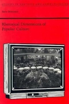 Rhetorical Dimensions of Popular Culture - Brummett, Barry