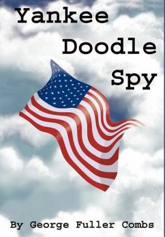 Yankee Doodle Spy - Combs, George F.