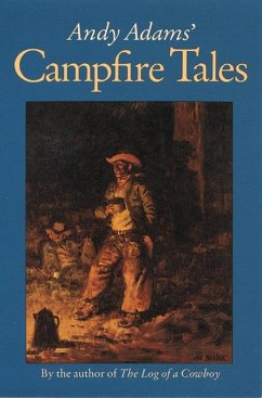 Andy Adams' Campfire Tales - Adams, Andy
