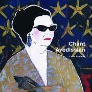 Chant Avedissian - Avedissian, Chant