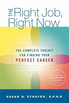 The Right Job, Right Now - Strayer, Susan