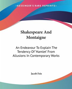 Shakespeare And Montaigne - Feis, Jacob