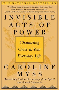 Invisible Acts of Power - Myss, Caroline