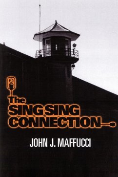 The Sing Sing Connection - Maffucci, John J.