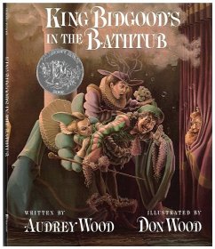 King Bidgood's in the Bathtub - Wood, Audrey