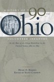 History of the 90th Ohio Volunteer Infantry: In the War of the Great Rebellion in the United States, 1861 to 1865