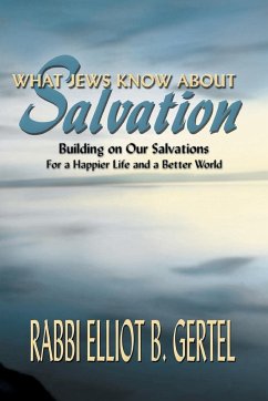 What Jews Know about Salvation - Gertel, Elliot B.