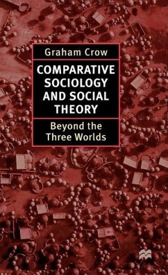 Comparative Sociology and Social Theory: Beyond the Three Worlds - Crow, Graham