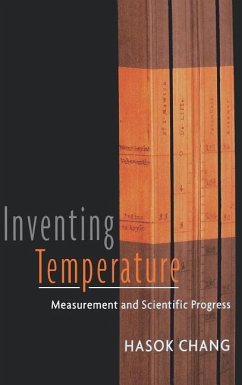 Inventing Temperature - Chang, Hasok