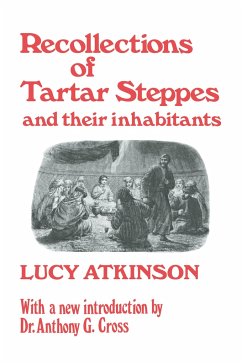 Recollections of Tartar Steppes and Their Inhabitants - Atkinson, Lucy