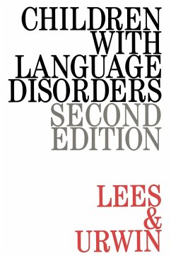 Children with Language Disorders - Lees, Janet; Urwin, Shelagh