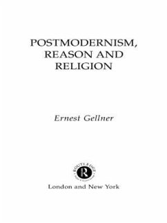Postmodernism, Reason and Religion - Gellner, Ernest