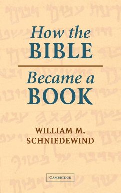 How the Bible Became a Book - Schniedewind, William M.