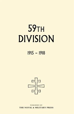 59th DIVISION. 1915-1918 - edited by Lt Col E. U. Bradbridge