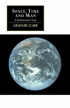 Space, Time and Man - Clark, Grahame; Grahame, Clark