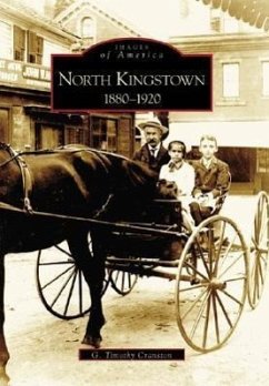 North Kingstown:: 1880-1920 - Cranston, G. Timothy