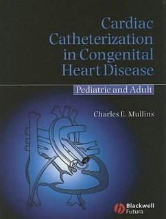 Cardiac Catheterization in Congenital Heart Disease - Mullins, Charles E