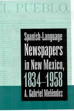 Spanish-Language Newspapers in New Mexico, 1834-1958 - Meléndez, A. Gabriel