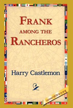 Frank Among the Rancheros - Castlemon, Harry