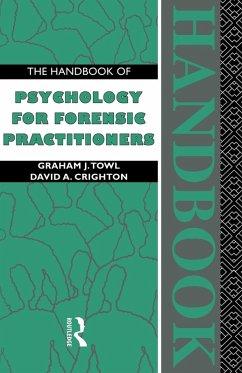 The Handbook of Psychology for Forensic Practioners - Crighton, David A; Towl, Graham J