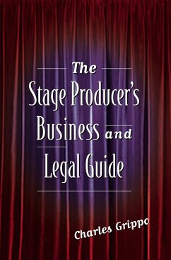 The Stage Producer's Business and Legal Guide - Grippo, Charles