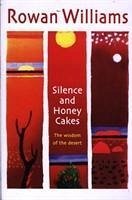 Silence and Honey Cakes - Williams, Rt Hon Rowan