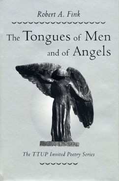 The Tongues of Men and of Angels - Fink, Robert A