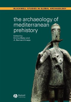 The Archaeology of Mediterranean Prehistory - BLAKE, EMMA / KNAPP, A. BERNARD