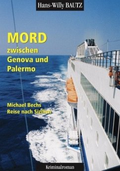 Mord zwischen Genova und Palermo - Bautz, Hans-Willy