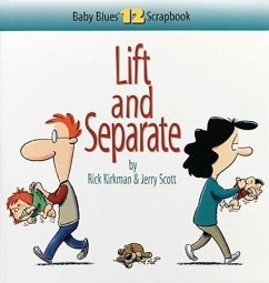 Lift and Separate: Baby Blues Scrapbook No. 12 - Kirkman, Rick; Scott, Jerry