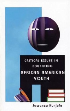 Critical Issues in Educating African American Youth - Kunjufu, Dr. Jawanza