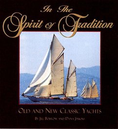 In the Spirit of Tradition: Old and New Classic Yachts - Bobrow, Jill