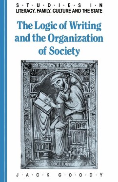 The Logic of Writing and the Organization of Society - Goody, Jack