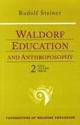 Waldorf Education and Anthroposophy 2 - Steiner, Rudolf