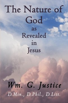 The Nature of God as Revealed in Jesus - Justice, Wm. G.