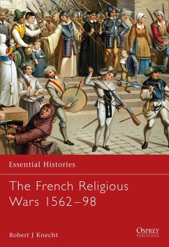 The French Religious Wars, 1562-98 - Knecht, Robert Jean